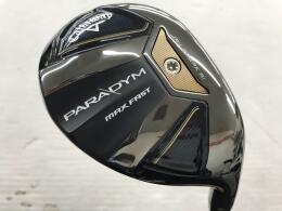 PARADYM MAX FAST｜キャロウェイ｜ユーティリティ｜中古ゴルフクラブを