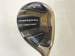 PARADYM MAX FAST｜キャロウェイ｜ユーティリティ｜中古ゴルフクラブを