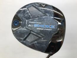 PARADYM Ai SMOKE MAX FAST｜キャロウェイ｜ドライバー｜中古ゴルフ