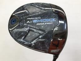 PARADYM Ai SMOKE MAX FAST｜キャロウェイ｜ドライバー｜中古ゴルフ
